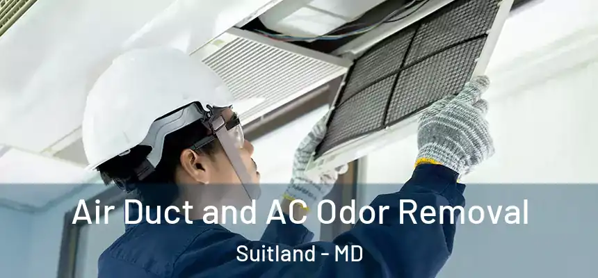  Air Duct and AC Odor Removal Suitland - MD