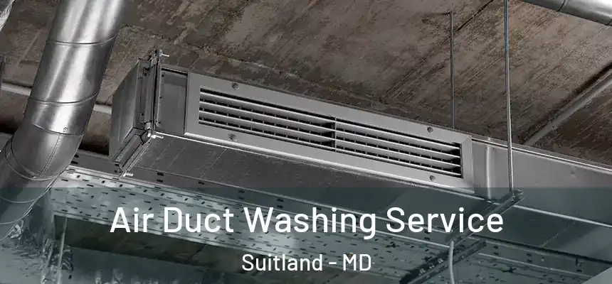  Air Duct Washing Service Suitland - MD