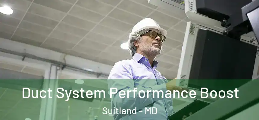  Duct System Performance Boost Suitland - MD