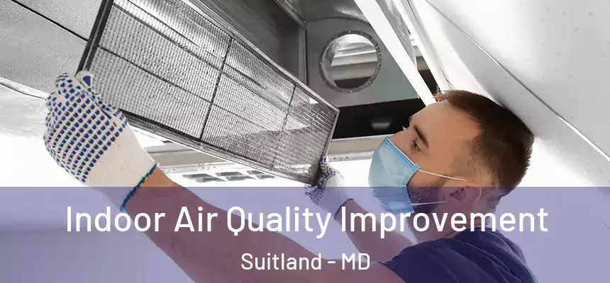  Indoor Air Quality Improvement Suitland - MD