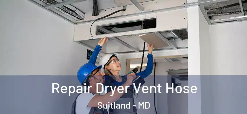 Repair Dryer Vent Hose Suitland - MD